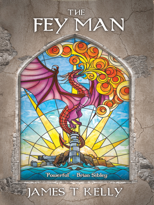 Title details for The Fey Man by James T Kelly - Available